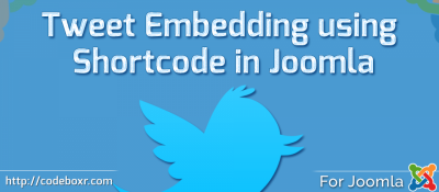 Joomla 
Tweet Embedding using Shortcode Joomla разработка
